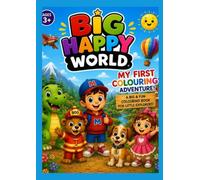 Big Happy World: My First Colouring Adventure!: A BIG & FUN COLOURING ADVENTURE