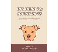 Big Heads & Big Hearts: A bully breed colouring book