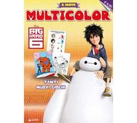 Big Hero 6. Il nuovo multicolor. Ediz. illustrata