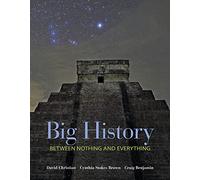 Big History: Between Nothing and Everything