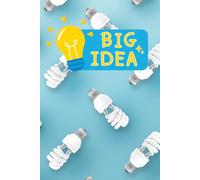 Big Idea---A Notebook for Brilliant Ideas, Creative Thinking & Everyday Inspiration: Ideas Worth Keeping -- Notebook • Journal • Brainstorming
