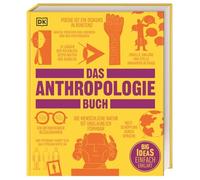 Big Ideas. Das Anthropologie-Buch: Big Ideas - einfach erklärt