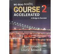 Big Ideas Math, Course 2, Accelerated: A Bridge to Success, Student Book, 9781680336429, 1680336428, 2017