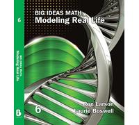 Big Ideas Math: Modeling Real Life (2022) - Grade 6 Student Edition