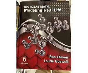 Big Ideas Math Modeling Real Life Grade 6 Advanced, c. 2022, 9781637083383, 1637083386