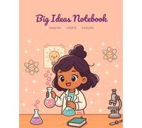 Big Ideas Notebook: A 100-page lined notebook for girls - perfect for writing, journaling, creative thinking, or as a gift for girls into STEM (7.5 x 9.25”)