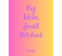 Big Ideas, Small Notebook - A Compact Space for Your Genius!: For Gift | For Work | For school | Workbook | Rainbow | Colorfull | Lined pages |