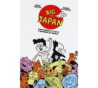 Big in Japan. Come perdersi a Tokyo e imparare ad amarla