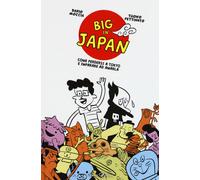Big in Japan. Come perdersi a Tokyo e imparare ad amarla