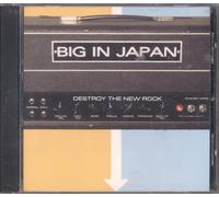 Big In Japan - DESTROY THE NEW ROCK
