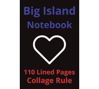 Big Island Hawaii Notebook: Big Island Hawaii Travel Journal, Travelers Notebook, Travel Diary, Travel gifts for men and women, Vacation Journal, Big Island Hawaii lovers, 110 Lined pages, 6x9 Inches