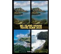 BIG ISLAND HAWAII TRAVEL GUIDE 2025