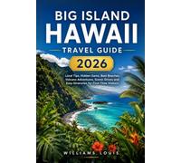 Big Island Hawaii Travel Guide 2026: Local Tips, Hidden Gems, Scenic Drives, Volcano Adventures, and Easy Itineraries for First-Time Visitors