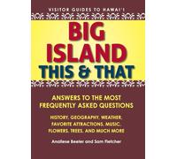 Big Island This & That: Answers to the Most Frequently Asked Questions