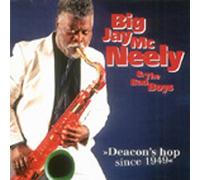Big Jay Mcneely - Deacon'S Hop Since 1949
