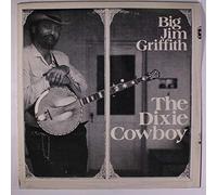 BIG JIM GRIFFITH - the dixie cowboy