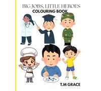 BIG JOBS, LITTLE HEROES COLOURING BOOK