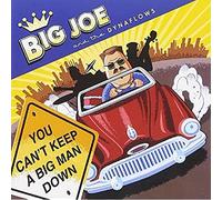 Big Joe & The Dynaflows - You Can'T Keep A Big Man Down