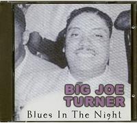 Big Joe Turner - Blues in the Night