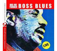 Big Joe Turner - Boss Blues: Live