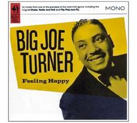Big Joe Turner - Feeling Happy