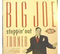 BIG JOE TURNER - Steppin Out