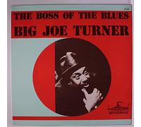 BIG JOE TURNER - the boss of the blues