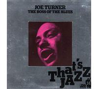 Big Joe Turner - The Boss Of The Blues