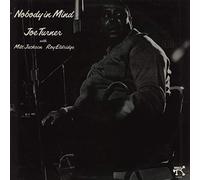 Big Joe Turner With Milt Jackson / Roy Eldridge - Nobody In Mind