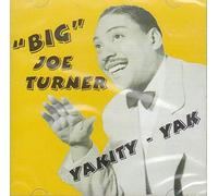 Big Joe Turner - Yakity Yak