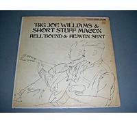 Big Joe Williams & Short Stuff Macon - Hell Bound & Heaven Sent Blues