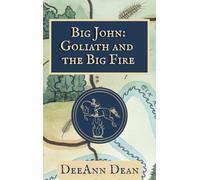 Big John: Goliath and the Big Fire