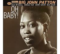 Big John Patton - Oh Baby!