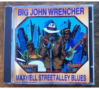 Big John Wrencher - Maxwell Street Alley Blues