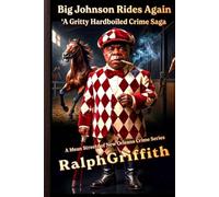 Big Johnson Rides Again: A Hardboiled Crime Saga