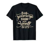 Big Journeys Begin with Small Steps Motivational Maglietta