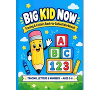 Big Kid Now: Tracing & Letters Back-to-School Workbook: A Preschool & Kindergarten Activity Book for Letters, Numbers, and First-Day Confidence