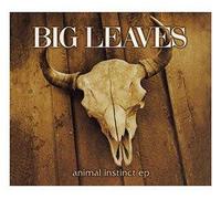 Big Leaves - Animal Instinct Ep