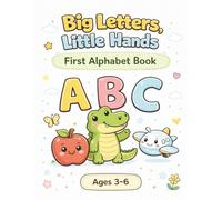 Big Letters, Little Hands: First Alphabet Book
