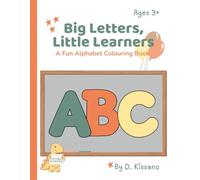 Big Letters, Little Learners: A Fun Alphabet Colouring Book
