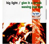 Big Light - Give It a Break