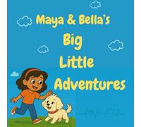 Big Little Adventures of Maya and Bella