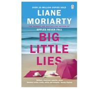 Big Little Lies: The gripping book behind the award-winning TV series from the multi-million copy selling author