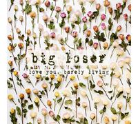 Big Loser Love You, Barely Living (CD) Album