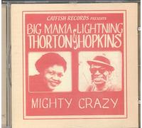 Big Mama Thornton & Lightnin' - Mighty Crazy
