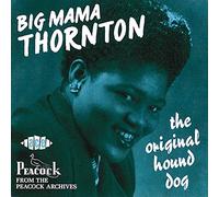 Big Mama Thorton - The Original Hound Dog