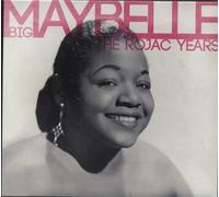 Big Maybelle - Best Of The Rojac Years
