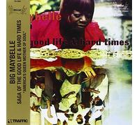 Big Maybelle - Saga Of The Good Life & Hard Times