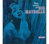 BIG MAYBELLE - SOUL OF BIG MAYBELLE
