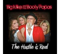 BIG MIKE AND THE BOOTY PA - HUSTLE IS REAL